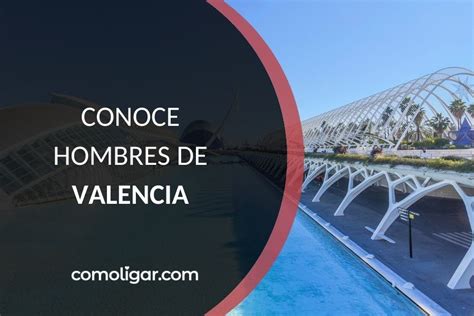 Contactos gays en Valencia.